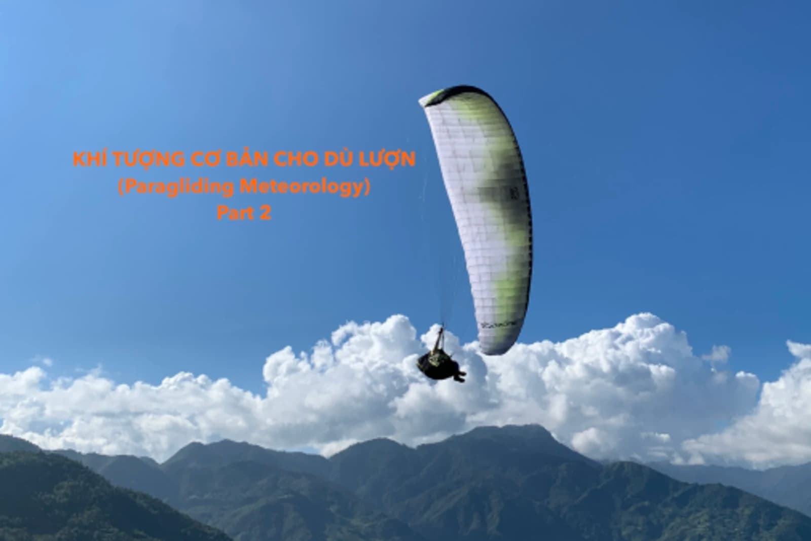 Khí tượng cho phi công dù lượn – Phần 2: gió và gradient